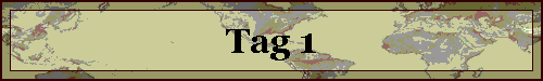 Tag 1